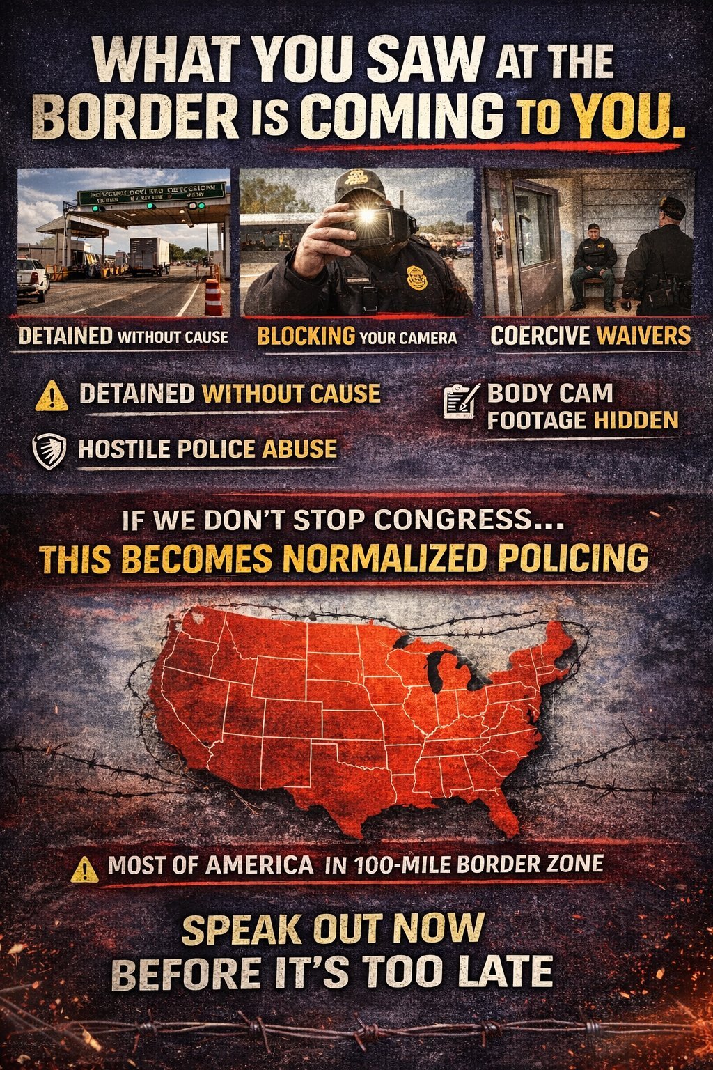 What you saw at the border is coming to you - infographic showing detained without cause, camera blocking, coercive waivers, body cam footage hidden, hostile police abuse, and warning about normalized policing