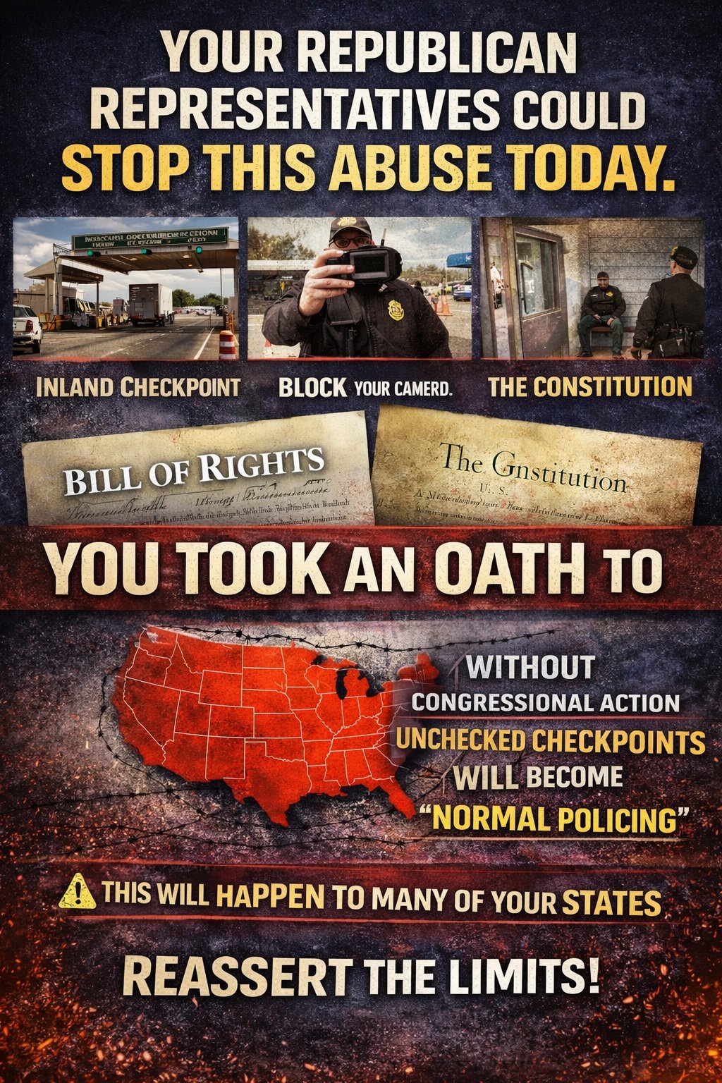 Republican representatives could stop this abuse today - infographic showing inland checkpoints, camera blocking, and the Constitution with warning about unchecked checkpoints becoming normal policing